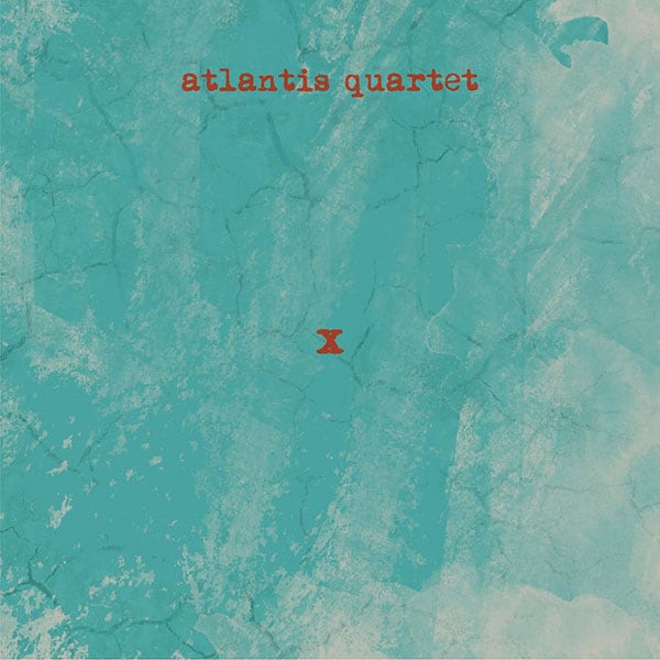 X by Atlantis Quartet